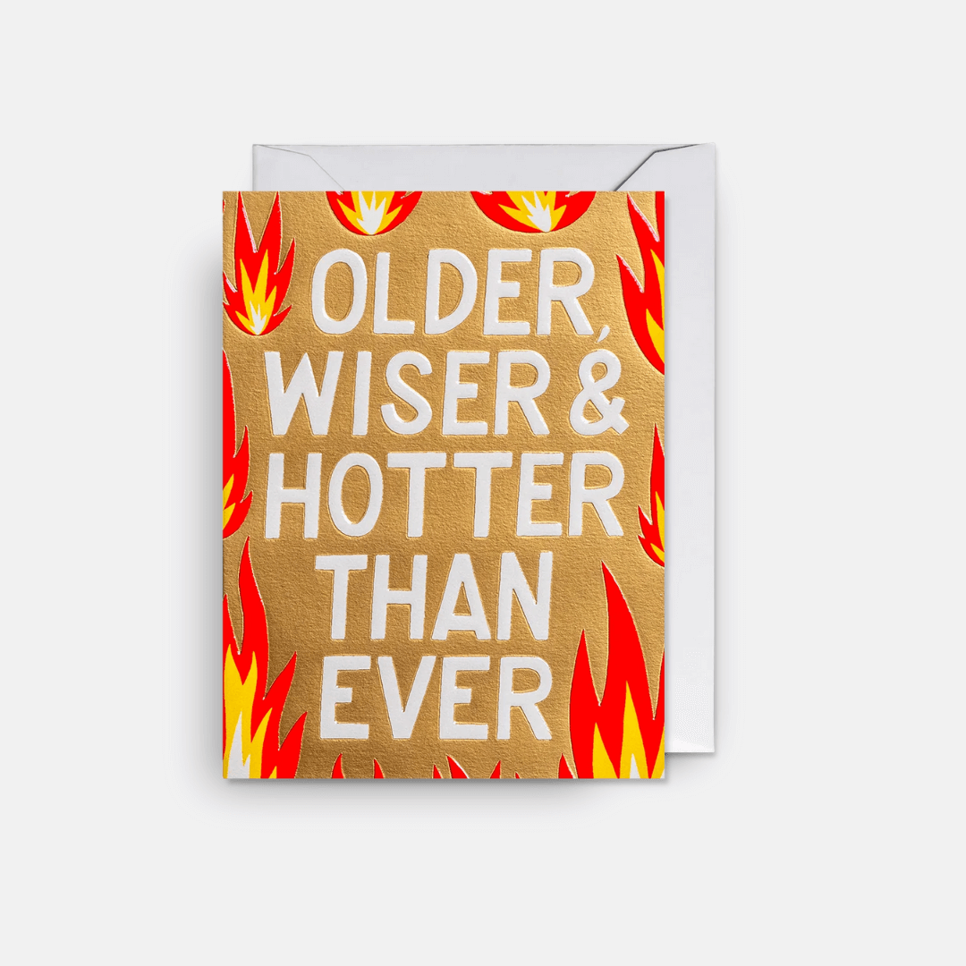 Older, Wiser, Hotter Mini Greetings Card